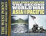 The Second World War Asia and the Pacific Atlas (West Point Millitary History Series) by 