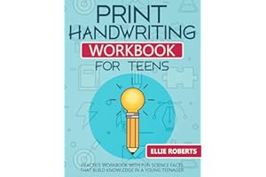 Print Handwriting Workbook for Teens: Practice Workbook with Fun Science Facts that Build Knowledge in a Young Teenager