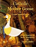 Catholic Mother Goose: Short Poems for Catholic Children