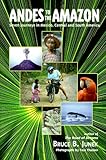 Andes to the Amazon: Seven Journeys in Mexico, Central and South America by 