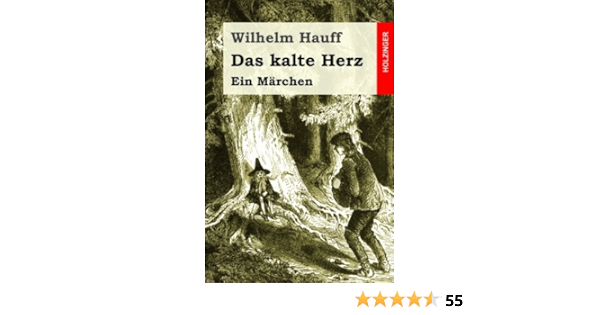 Das Kalte Herz Ein Marchen German Edition Hauff Wilhelm 9781539975687 Amazon Com Books