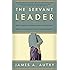The Servant Leader: How to Build a Creative Team, Develop Great Morale, and Improve Bottom-Line Performance