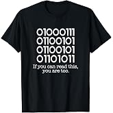 If You Can Read This You are Too Binary Code Programmers T-Shirt