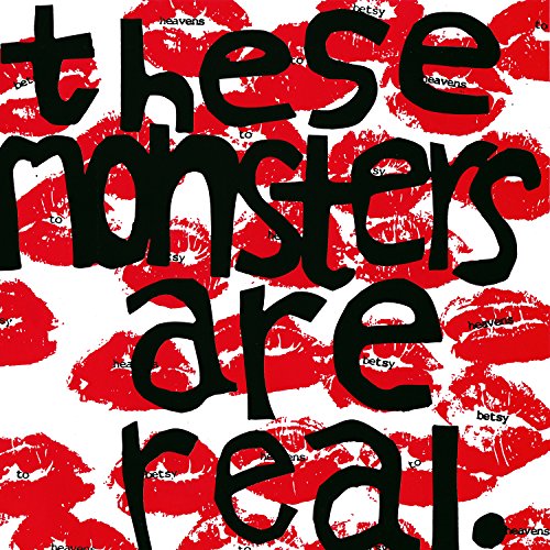 Album art for These Monsters Are Real (7 inch single) by HEAVENS TO BETSY