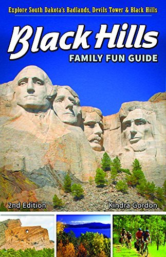 Black Hills Family Fun Guide: Explore South Dakota's Badlands, Devils Tower & Black Hills Black Hills Family Fun Guide: Explore South Dakota's Badlands, Devils Tower & Black Hills