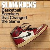 Image de SLAM Kicks: Basketball Sneakers that Changed the Game