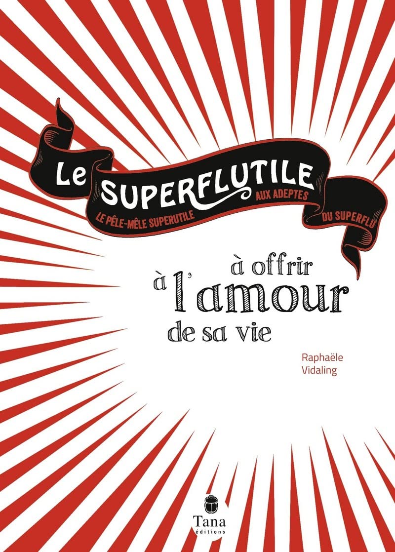 Superflutile A Offrir A L Amour De Sa Vie Vidaling Raphaele Amazon Com Books Superflutile A Offrir A L Amour De Sa Vie Vidaling Raphaele Amazon Com Books