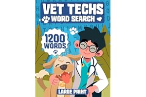 Vet Techs Word Search: Large Print, Stress Relief 1200 Words Search Book with Solutions for Veterinary Technicians