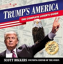 Trump's America: The Complete Loser's Guide