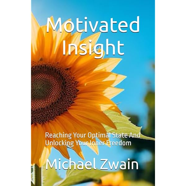 Motivated Insight: Reaching Your Optimal State And Unlocking Your