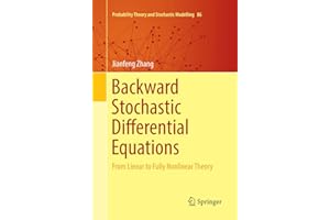 Backward Stochastic Differential Equations: From Linear to Fully Nonlinear Theory (Volume 86)