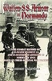 Waffen-SS Armour in Normandy: The Combat History of SS Panzer Regiment 12 and SS Panzerjäger Abteil by Norbert Számvéber