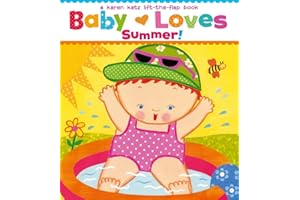 Baby Loves Summer!: A Karen Katz Lift-the-Flap Book (Karen Katz Lift-The-Flap Books)