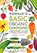 Rodale's Basic Organic Gardening: A Beginner's Guide to Starting a Healthy Garden primary