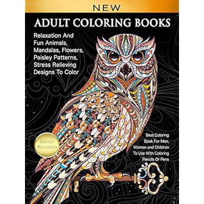 Buy Adult Coloring Books Relaxation And Fun Animals Mandalas Flowers Paisley Patterns Stress Relieving Designs To Color Best Coloring Book For Men Women And Children Paperback November 13 2018 Online In Indonesia 1727821556