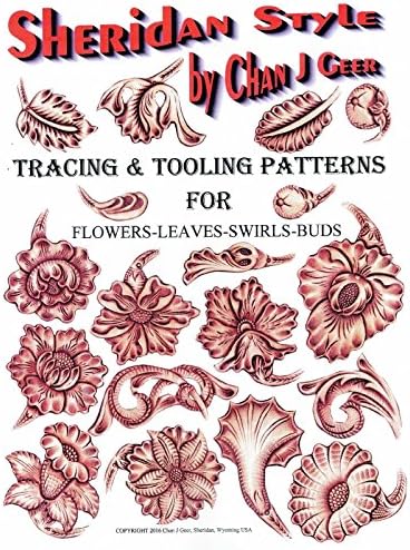 Sheridan Style Patterns for Flowers & Leaves by Chan Geer (Leather Designs)