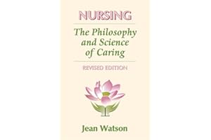 Nursing: The Philosophy and Science of Caring, Revised Edition