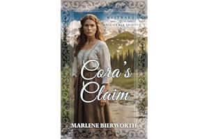 Cora's Claim: Westward Home & Hearts Mail-Order Brides Book 70