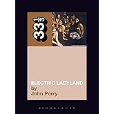 Jimi Hendrix's Electric Ladyland (Thirty Three and a Third series)