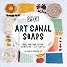 DIY Artisanal Soaps: Make Your Own Custom, Handcrafted Soaps!