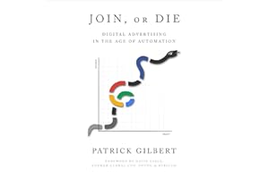 Join or Die: Digital Advertising in the Age of Automation