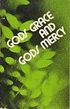 God's Grace and God's Mercy