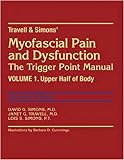 Myofascial Pain and Dysfunction: The Trigger Point Manual, Vol. 1 - Upper Half of Body