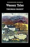 Wessex Tales (Wordsworth Classics)