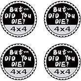 4Pcs But Did You Die Badge Rated Car Emblem, 4 x 4 Metal Automotive Badge 3D Metal Car Badges Round Emblem Decals Car Badge Decals Stickers Compatible with Jeep Wrangler Vehicles Trucks SUV, Decals