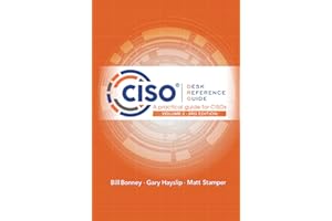 CISO Desk Reference Guide: A Practical Guide for CISOs Volume 2