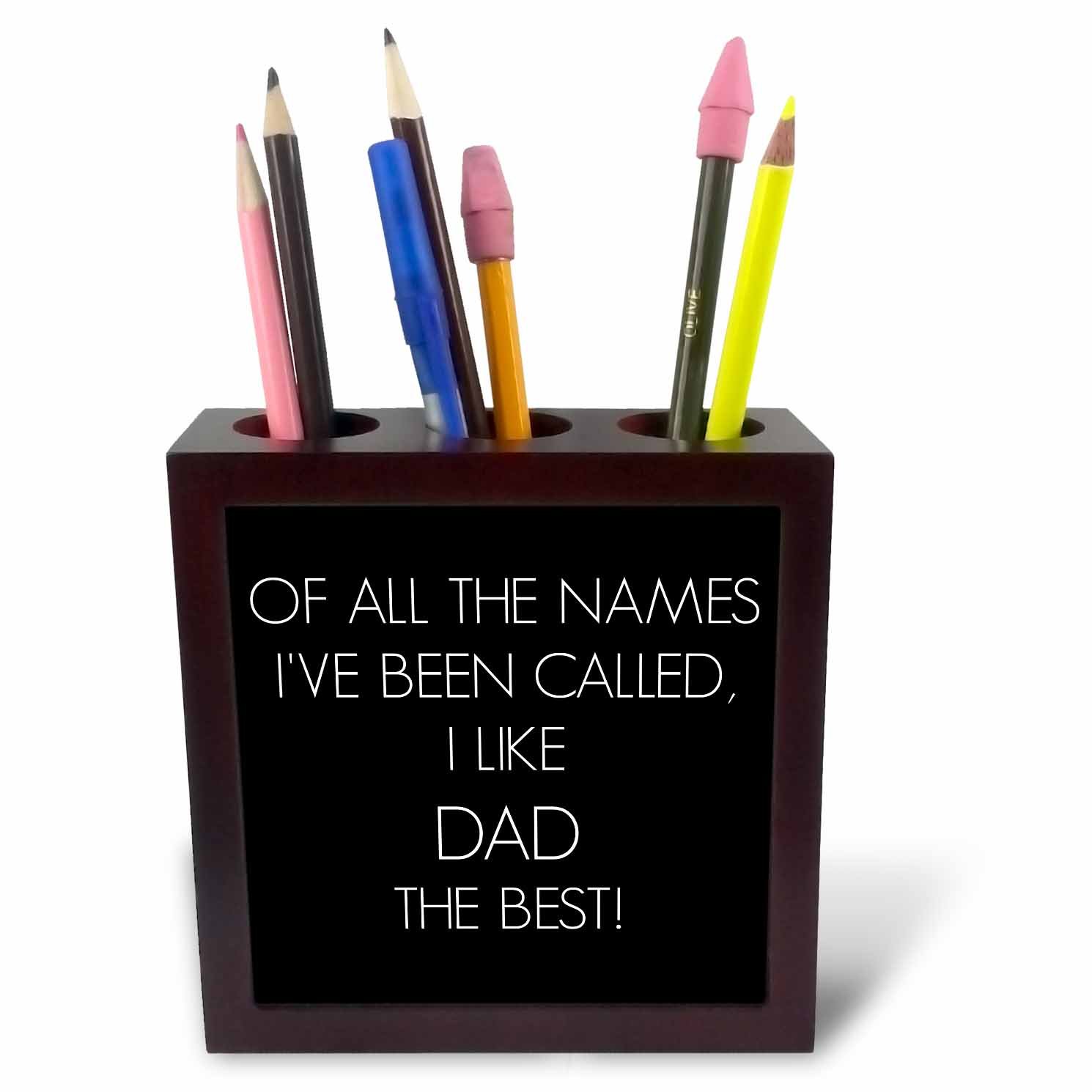 3dRose Names I've Been Called I Like Dad The Best-Tile Pen Holder, 5-Inch (Ph_220156_1), 5 Inches