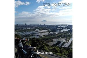 CYCLING TAIWAN: Bicycle Taiwan’s Cycling Route No. 1, the route of choice to circumnavigate the island. Nowhere else you can 