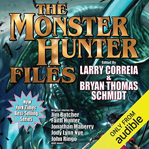 The Monster Hunter Files by Larry Correia