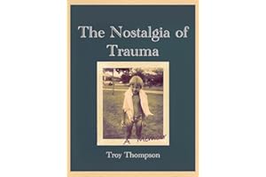 The Nostalgia of Trauma
