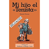Mi Hijo el Tenista: La Guia para Sobrevivir a un Hijo Tenista (Spanish Edition) book cover Mi Hijo el Tenista: La Guia para Sobrevivir a un Hijo Tenista (Spanish Edition) book cover
