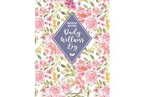 GREENLEAF WELLNESS Daily Wellness Log: A Daily Physical & Mental Wellness Tracking Journal for Women | 90 Days | Undated | Large, 8.5 x 11 inches, ... Meals, Symptoms and More (Watercolor Florals)