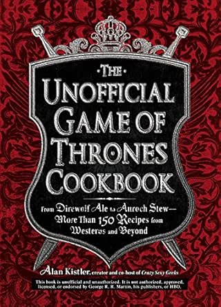 Amazon Com The Unofficial Game Of Thrones Cookbook From Direwolf