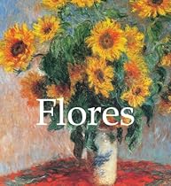 Flores (Libros De Arte / Books of Art) (Spanish Edition)