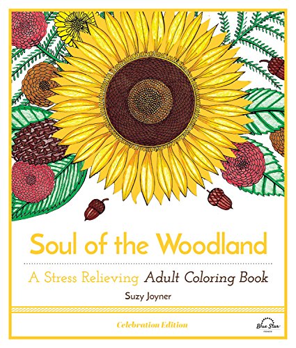 Download Soul of the Woodland: A Stress Relieving Adult Coloring Book, Celebration Edition Download Soul of the Woodland: A Stress Relieving Adult Coloring Book, Celebration Edition