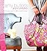 Amy Butler's Style Stitches: 12 Easy Ways to 26 Wonderful Bags by Amy Butler, David Butler