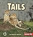 Tails (First Step Nonfiction ― Animal Traits)