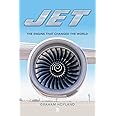 Jet: The Engine that Changed the World