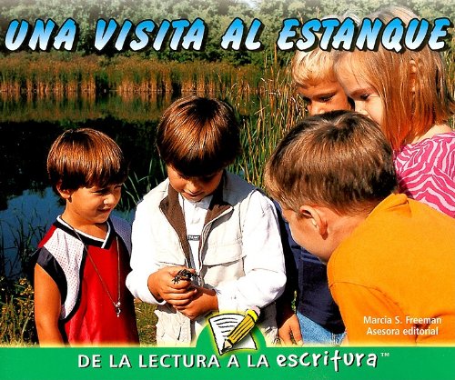 Una Visita al Estanque (de la Lectura a la Escritura) (Spanish Edition)