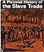 A Pictorial History of the Slave Trade B0007AEQUI Book Cover