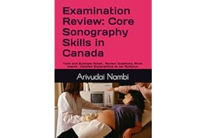 Examination Review: Core Sonography Skills in Canada: Topic and Subtopic Notes , Review Questions, Mock exams : Detailed Expl