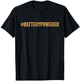 Battery Tees - Designs By Laurie #batterypowered Unisex-Adults Black T-Shirt Small