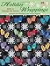 Holiday Wrappings: Quilts to Welcome the Season by Loraine Manwaring, Susan Nelsen