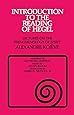 Introduction to the Reading of Hegel: Lectures on the "Phenomenology of Spirit"