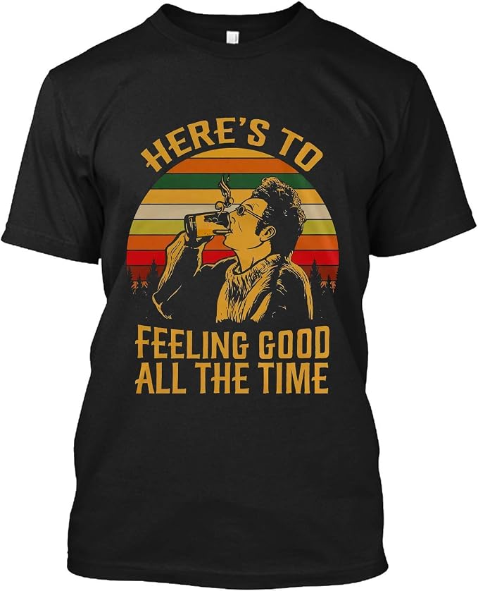 Amazon Here S To Feeling Good All The Time Kramer Seinfeld Vintage 