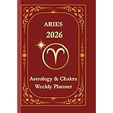 Aries 2026 Astrological Weekly Planner & Chakra Journal: Zodiac Moon Calendar with Intentions, Affirmations & Self‑Confidence Rituals – Giftable Astrology Guide